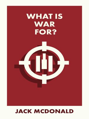 cover image of What Is War For?